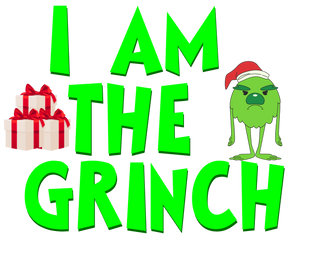 DTF TRANSFER - 'I am the grinch'